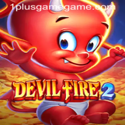 Exploring DevilFire2: The Latest from 1PlusGame Casino