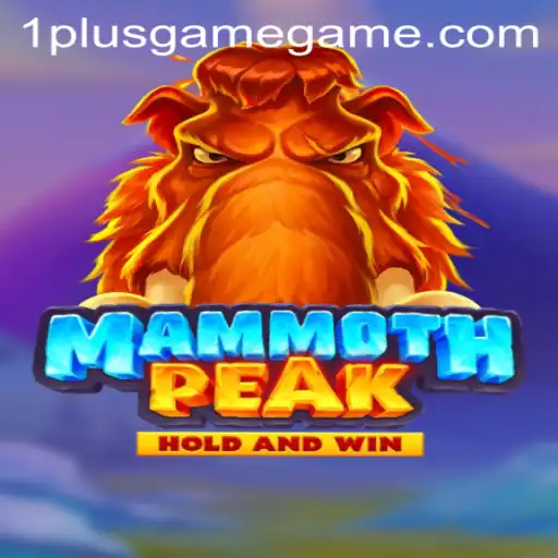 Discover the Thrills of MammothPeak at 1PlusGame Casino