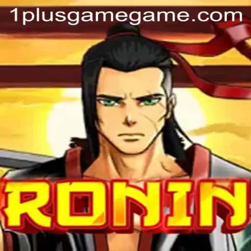 Discover the Exciting World of Ronin at 1PlusGame Casino