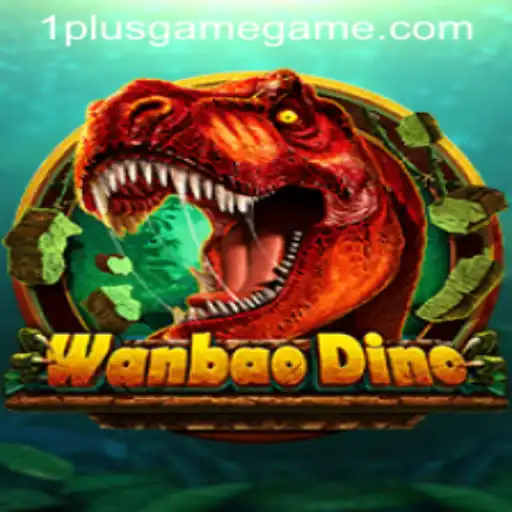 WanBaoDino: A Dive into the Thrilling Gaming Experience at 1PlusGame Casino